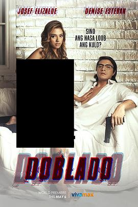 网曝黑料《多布拉多 Doblado》免费在线观看