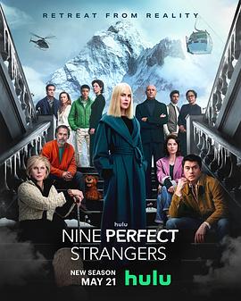 网曝黑料《九个完美陌生人 第二季 Nine Perfect Strangers Season 2》免费在线观看
